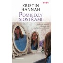 Pomiędzy siostrami - Kristin Hannah