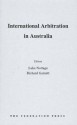 International Arbitration in Australia - Luke Nottage, Richard Garnett