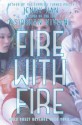 Fire with Fire - Jenny Han, Siobhan Vivian