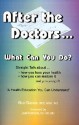 After The Doctors...What Can You Do - Ron Garner