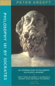 Philosophy 101 by Socrates: An Introduction to Philosophy via Plato's Apology - Peter Kreeft, Margaret Clarke