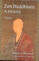 Zen Buddhism: A History (Japan) (Treasures of the World's Religions) (Volume 2) - James W. Heisig, Heinrich Dumoulin, Paul F. Knitter