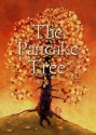 The Pancake Tree - Trenton Payne, Gervasio, Jok