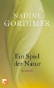 Ein Spiel der Natur (German Edition) - Nadine Gordimer, Eva Schönfeld