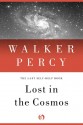 Lost in the Cosmos: The Last Self-Help Book - Walker Percy