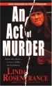 AN Act Of Murder - Linda Rosencrance