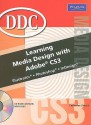 Learning Media Design with Adobe CS3: Illustrator, Photshop, InDesign [With CDROM] - Catherine Skintik