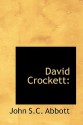 David Crockett - John S.C. Abbott