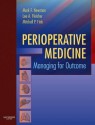 Perioperative Medicine: Managing for Outcome - Mark F. Newman, Lee A. Fleisher, Mitchell P. Fink