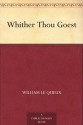 Whither Thou Goest - William Le Queux