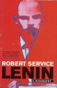 Lenin: A Biography - Robert Service