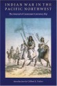 Indian War in the Pacific Northwest: The Journal of Lieutenant Lawrence Kip - Lawrence Kip, Clifford E. Trafzer