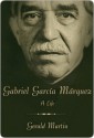 Gabriel Garcia Marquez Gabriel Garcia Marquez - Gerald Martin
