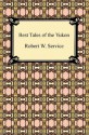 Best Tales of the Yukon - Robert W. Service