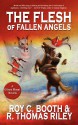 The Flesh of Fallen Angels (Gibson Blount, #1) - R. Thomas Riley, Roy C. Booth