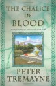 The Chalice of Blood: A Mystery of Ancient Ireland (Sister Fidelma Mysteries) - Peter Tremayne