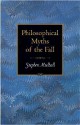 Philosophical Myths of the Fall - Stephen Mulhall