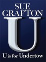 U Is for Undertow - Sue Grafton