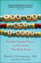 Ask Me Why I Hurt: The Kids Nobody Wants and the Doctor Who Heals Them - Randy Christensen, Rene Denfeld