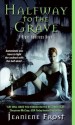 Halfway to the Grave [with Bonus Material] - Jeaniene Frost