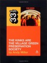 The Kinks are the Village Green Preservation Society - Andy Miller