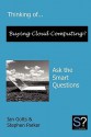 Thinking Of... Buying Cloud Computing? Ask the Smart Questions - Stephen Parker, Ian Gotts