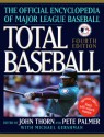 Total Baseball: The Official Encyclopedia of Major League Baseball, Fourth Edition - John Thorn, Pete Palmer