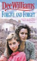 Forgive and Forget - Dee Williams