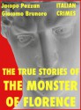 The True Stories Of The Monster Of Florence - Jacopo Pezzan, Giacomo Brunoro, Yacine May, Max Dupre