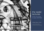 The Sadat Lectures: Words and Images on Peace, 1997-2008 - Shibley Telhami, Jehan Sadat, Aaron David Miller