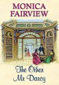 The Other Mr Darcy - Monica Fairview