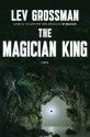 The Magician King - Lev Grossman