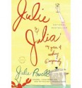 Julie & Julia: 365 Days, 524 Recipes, 1 Tiny Apartment Kitchen - Julie Powell