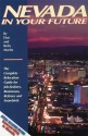 Nevada in Your Future: The Complete Relocation Guide for Job-Seekers, Businesses, Retirees and Snowbirds - Don W. Martin, Betty Woo Martin