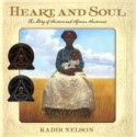 Heart and Soul: The Story of America and African Americans - Kadir Nelson