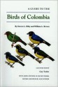 A Guide to the Birds of Colombia - Steven L. Hilty, William L. Brown