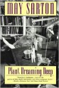 Plant Dreaming Deep - May Sarton