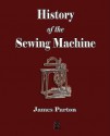 History of the Sewing Machine - Parton James Parton, The Howe Machine Company, Parton James Parton