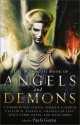 The Mammoth Book of Angels and Demons - Joyce Carol Oates, Charles de Lint, Caitlín R. Kiernan, Richard Parks, William Gibson, Sarah Monette, Jay Lake, Peter S. Beagle, Paula Guran, Gene Wolf, Genevieve Valentine, Tanith Lee, Lucius Shepard, Neil Gaiman, Chelsea Quinn Yarbro, George R.R. Martin