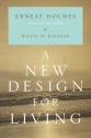 A New Design for Living - Ernest Holmes