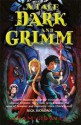 A Tale Dark & Grimm (A Tale Dark and Grimm #1) - Adam Gidwitz