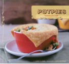 Potpies: Yumminess in a Dish - Elinor Klivans, Scott Peterson