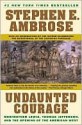 Undaunted Courage - Stephen E. Ambrose