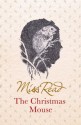 The Christmas Mouse - Miss Read