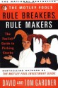 The Motley Fool's Rule Breakers, Rule Makers: The Foolish Guide to Picking Stocks - David Gardner, Tom Gardner