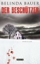 Der Beschützer: Psychothriller (German Edition) - Belinda Bauer, Marie-Luise Bezzenberger