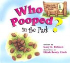 Who Pooped in the Park? Glacier National Park: Scat and Tracks for Kids - Gary D. Robson