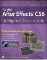 Adobe After Effects CS6 Digital Classroom - Jerron Smith