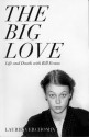 The Big Love: Life & Death with Bill Evans - Laurie Verchomin, George Payerle, Ryley O'Byrne, John McLaughlin