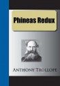 Phineas Redux (Annotated) - Anthony Trollope